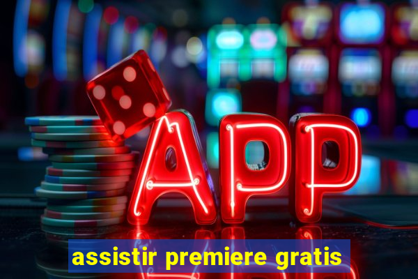 assistir premiere gratis